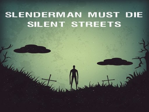 Slenderman Must Die: Silent Streets oyunu