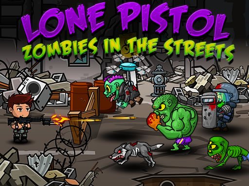 Lone Pistol: Zombies in the Streets oyunu