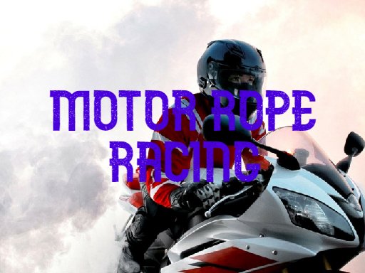 Play Motor Rope Racing Game