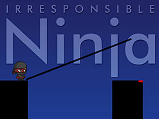 Irresponsible Ninja oyunu