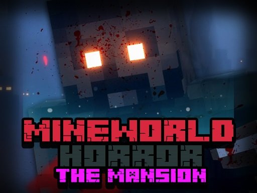 MineWorld Horror The Mansion oyunu