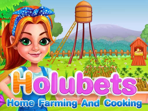 Holubets Home Farming and Cooking oyunu