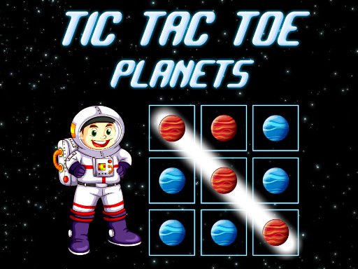 Tic Tac Toe Planets (3 Taş) oyunu