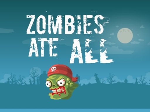 Zombies Ate All oyunu